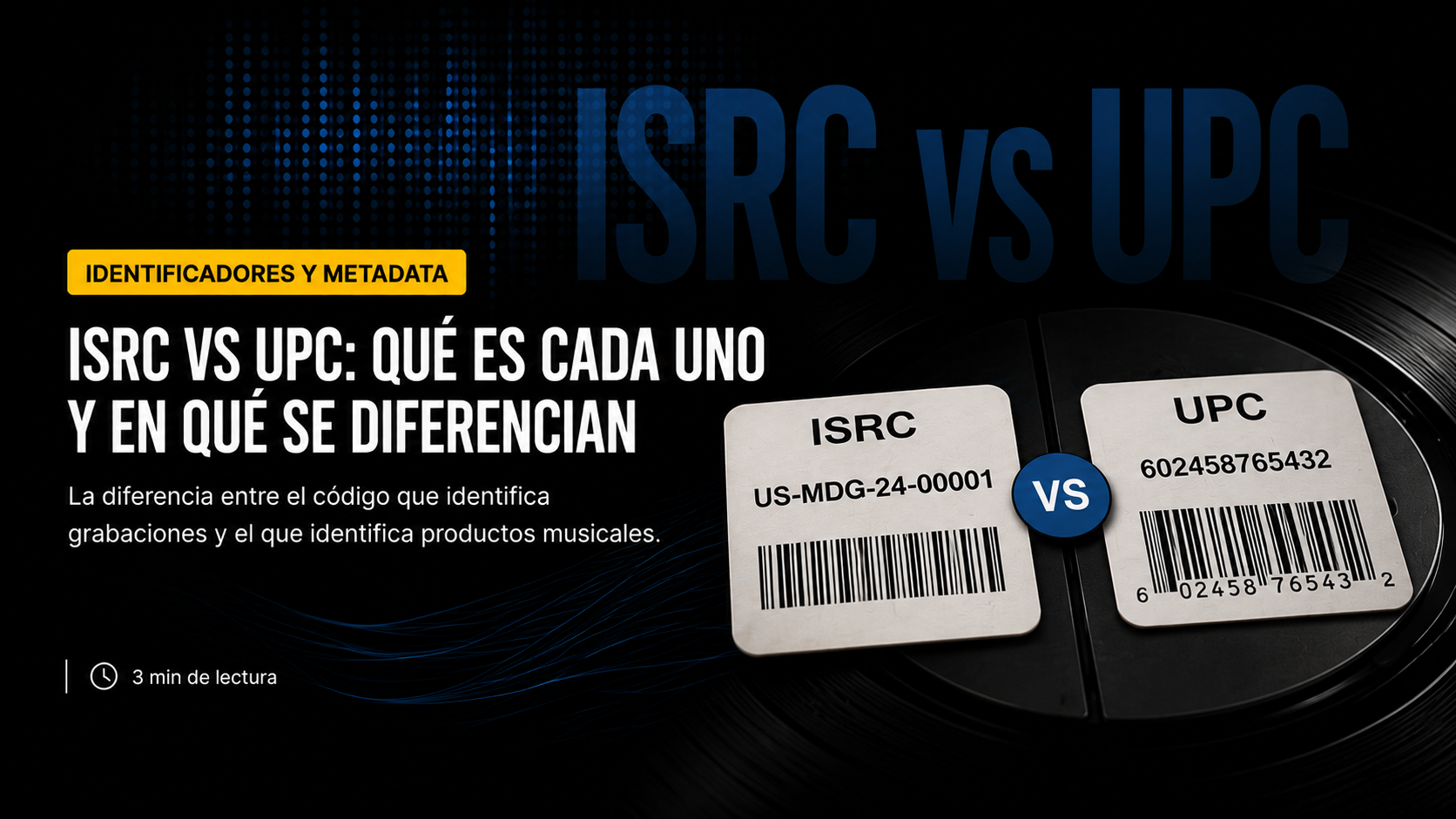 ISRC vs UPC: qué es cada uno y en qué se diferencian